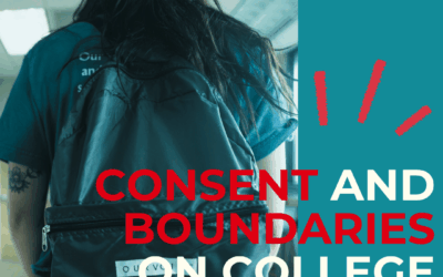 Consent and Boundaries: Building Respectful Communities on and Beyond Campus