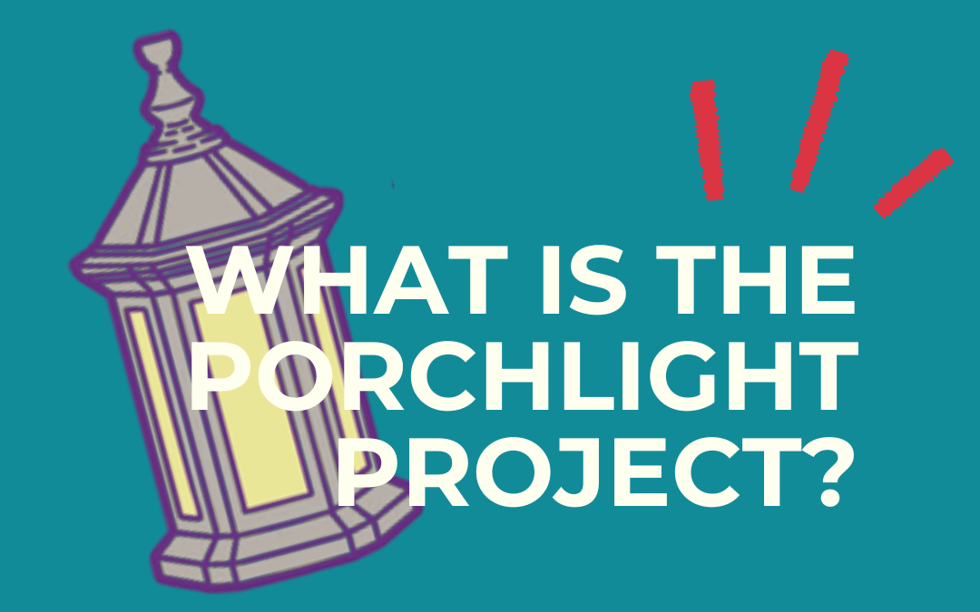 The Porchlight Project: A Community of Support and Care