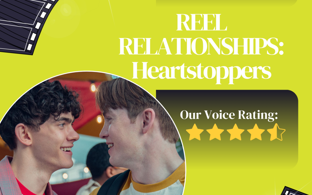 Reel Relationships: Heartstoppers
