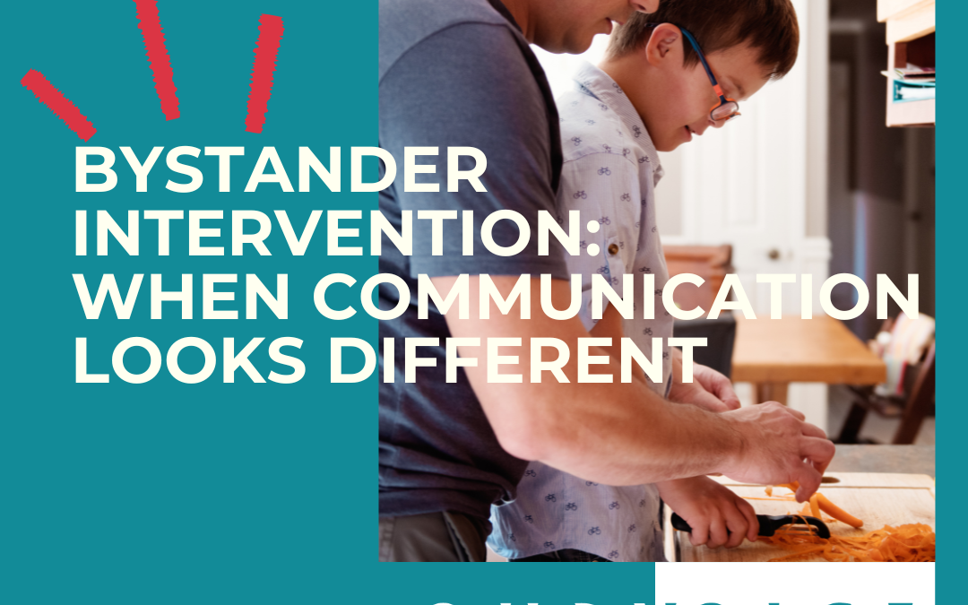 Bystander Intervention: When Communication Looks Different