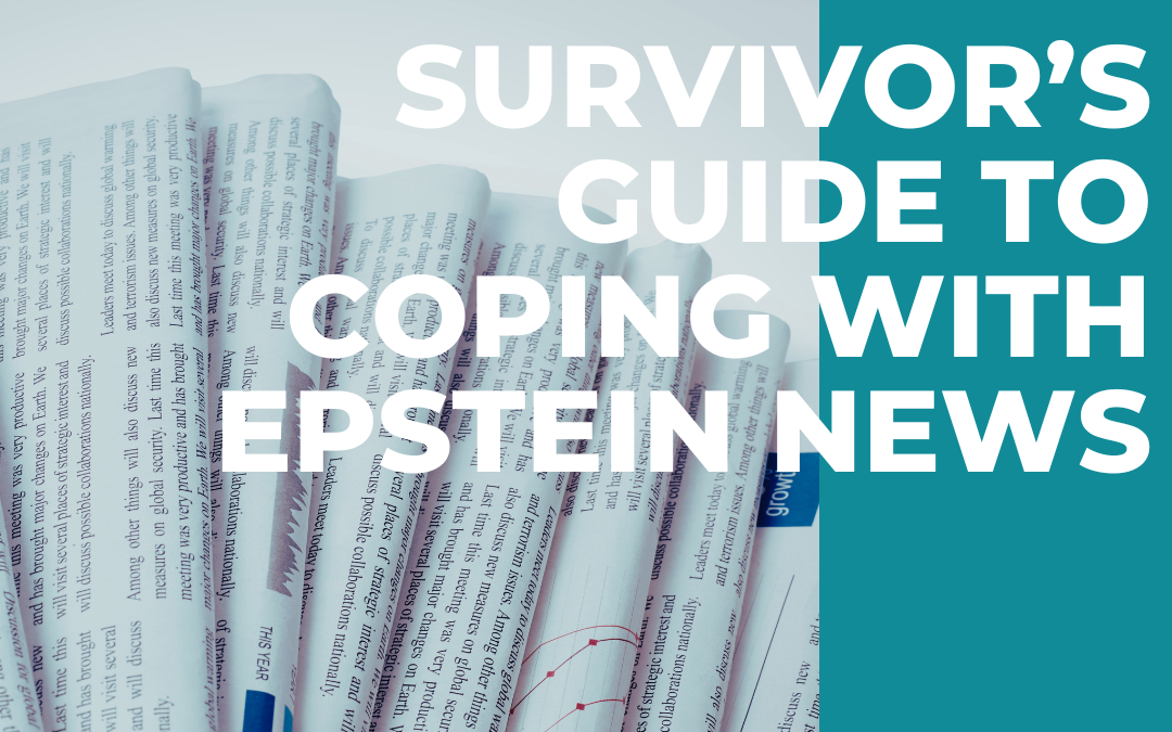 Survivor’s Guide to Coping with Epstein News